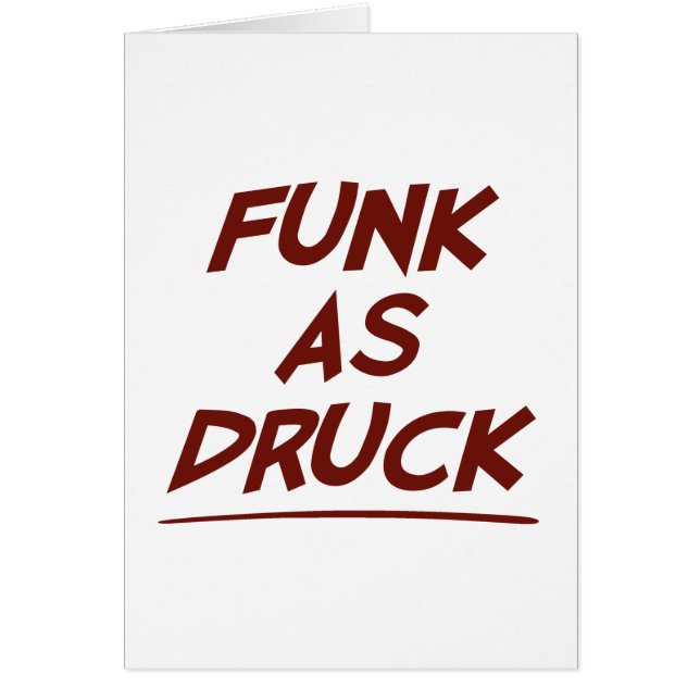 Funk als Druck ist sehr betrunken (Vorne)