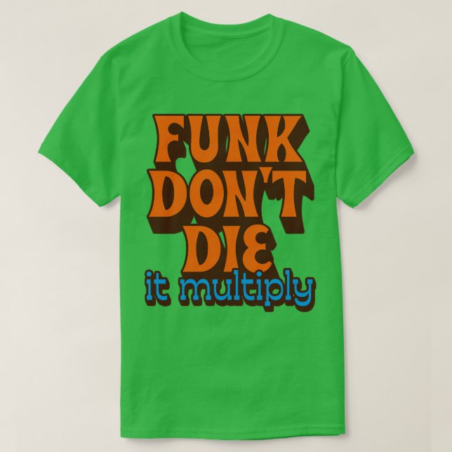 Funk Die es multiplizieren T-Shirt (Design vorne)