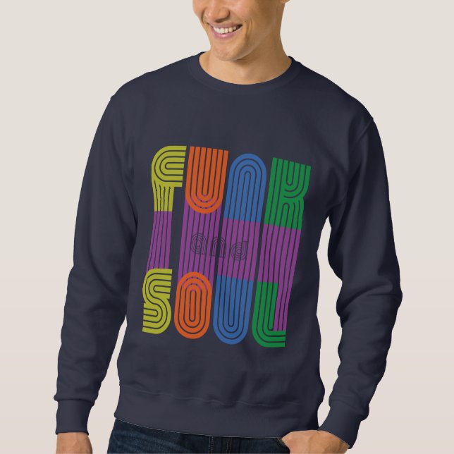 Funk und Soul Sweatshirt (Vorderseite)