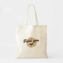 Funk you up Logo-Zitat auf Tragetasche