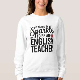 Funkeln, um Englischlehrer zu sein Sweatshirt