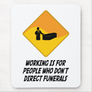 Funktion ist für Leute, die nicht Begräbnisse Mousepad
