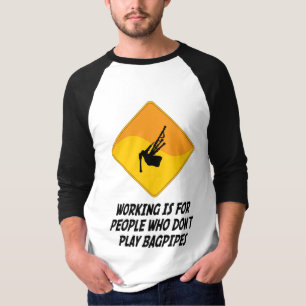 Funktion ist für Leute, die nicht Dudelsäcke T-Shirt