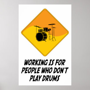Funktion ist für Leute, die nicht Trommeln spielen Poster