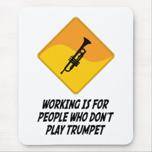 Funktion ist für Leute, die nicht Trompete spiele Mousepad