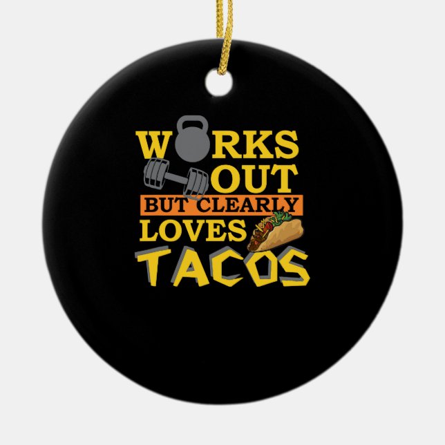 funktioniert, aber eindeutig Lieben Tacos, Funny W Keramik Ornament (Vorne)