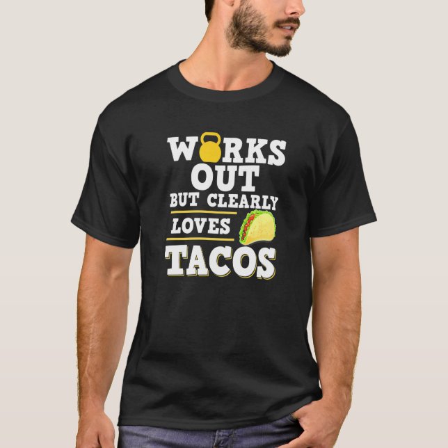 Funktioniert, aber eindeutig Lieben Tacos Taco Fit T-Shirt (Vorderseite)