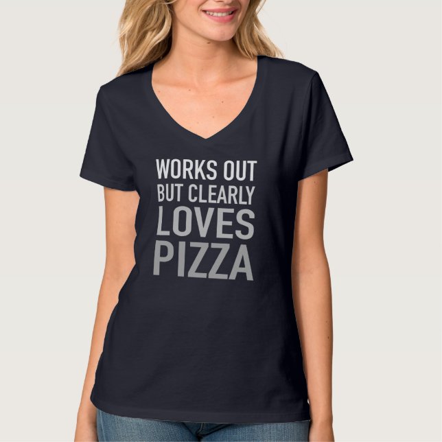Funktioniert, aber Lieben Pizza Fitness Workout T-Shirt (Vorderseite)