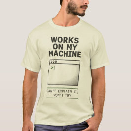 Funktioniert Auf Meiner Maschine Lustiger Entwickl T-Shirt