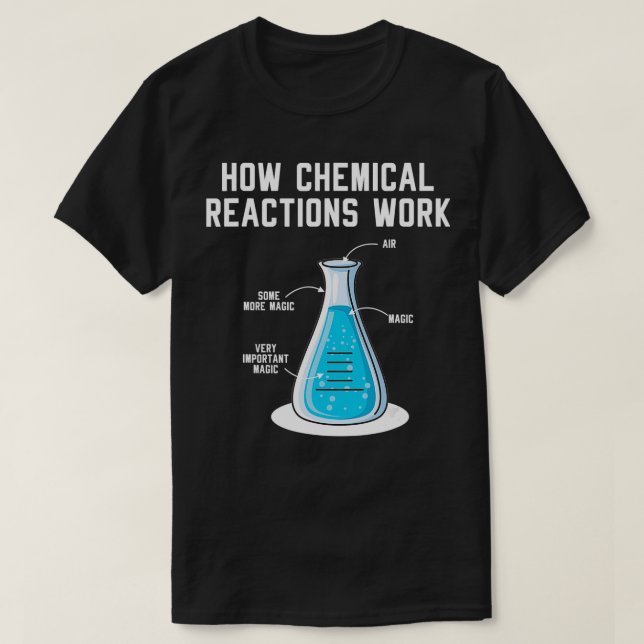 Funktionsweise chemischer Reaktionen des Chemieing T-Shirt (Design vorne)