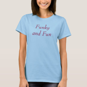 Funky and Fun T-Shirt