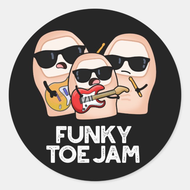 Funky Toe Jam Funny Music Pun Dark BG Runder Aufkleber (Vorderseite)