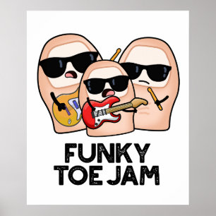Funky Toe Jam Funny Music Pun Poster