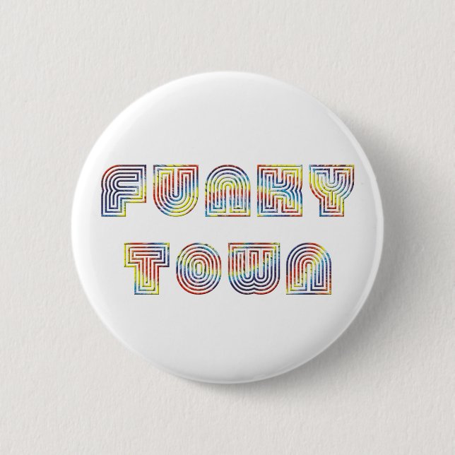 Funky Town Button (Vorderseite)