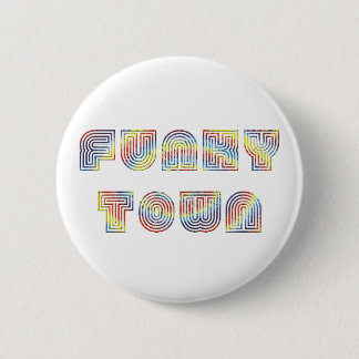 Funky Town Button