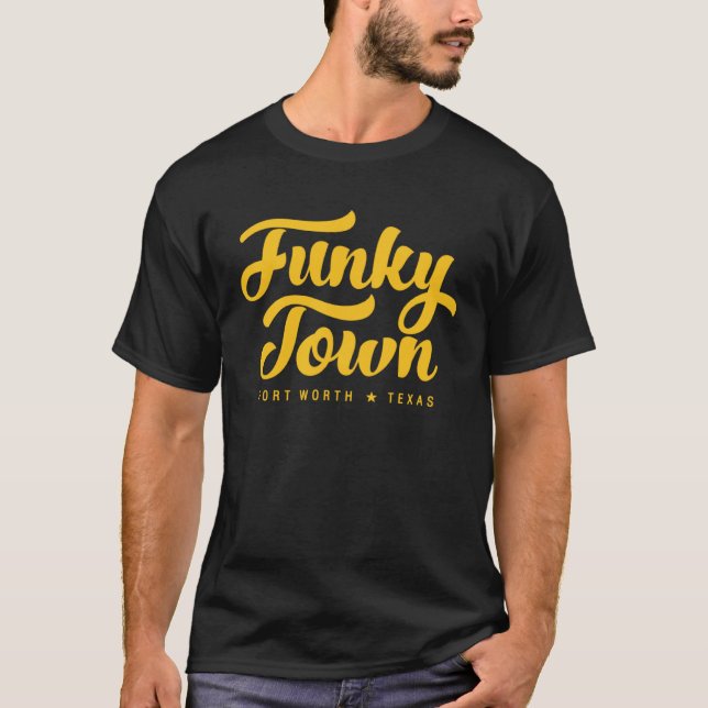 FUNKY TOWN Fort Worth TX Skript  1 T-Shirt (Vorderseite)