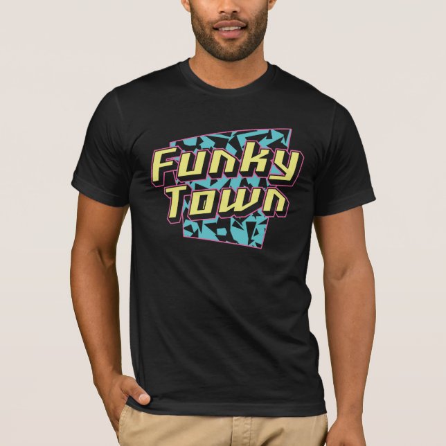 Funky town fun Schriftart Text Disco T-Shirt (Vorderseite)