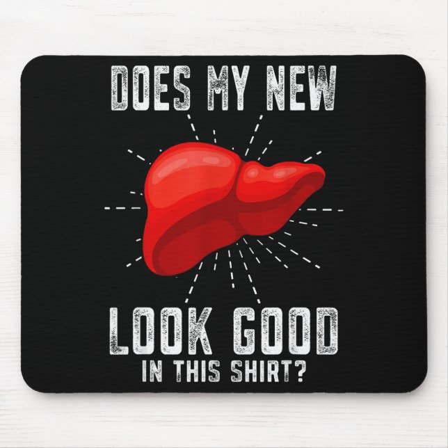 Funn My New Liver Liver Transplant  Mousepad (Vorne)