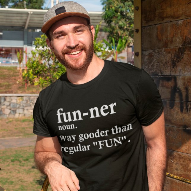 Funner Definition Way Gooder als reguläre Fun-Lieb T-Shirt (Von Creator hochgeladen)