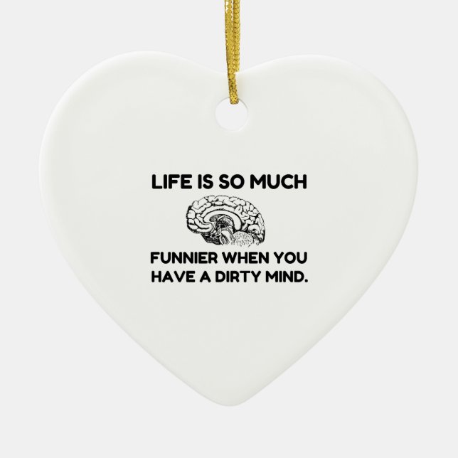 Funnier Dirty Mind Keramik Ornament (Vorne)