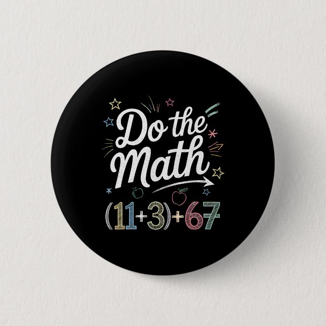 Funny 100 Days School Math Equation Do The Math 10 Button (Vorderseite)