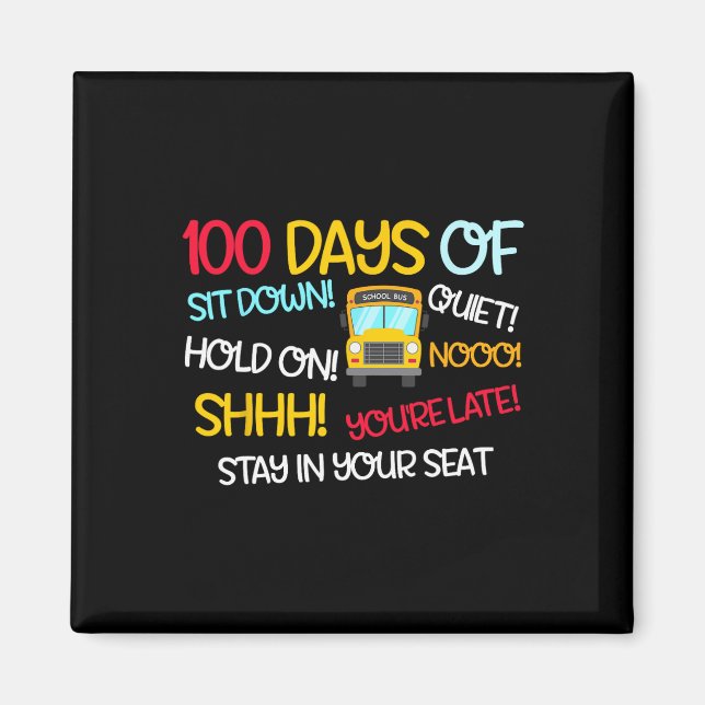 Funny 100 Days Schulbusfahrer 100 Tag Scho Magnet (Vorne)
