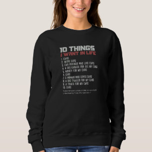 Funny 10 Dinge Wollte ich in meinem Leben Auto lie Sweatshirt