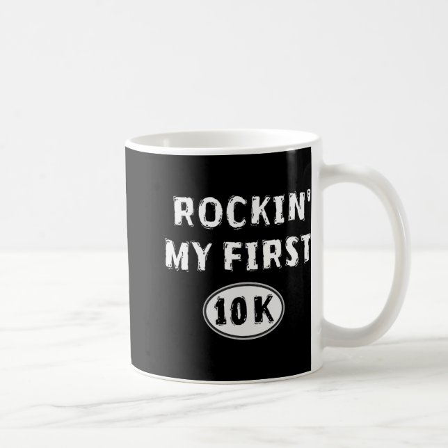 Funny 10k Race Training New Runner Gift My First 1 Kaffeetasse (Rechts)