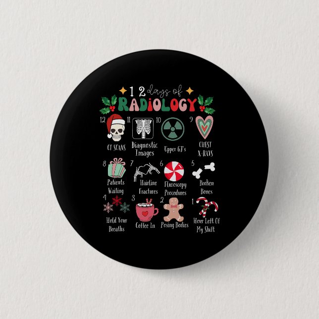 Funny 12 Days Of Radiology Christmas Radiate Xray  Button (Vorderseite)