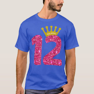 Funny 12. Party Number 12 Year Old Girls 12. Bir T-Shirt