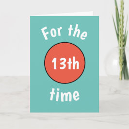 Funny 13. Geburtstagskarte für Teenager Karte