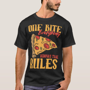 Funny 1 Bites Pizza Jeder kennt die Regeln für Ess T-Shirt