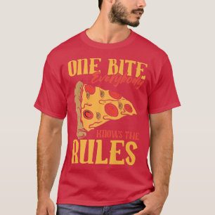 Funny 1 Bites Pizza Jeder kennt die Regeln für Ess T-Shirt