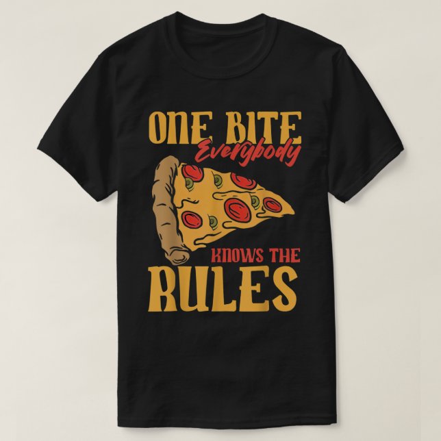 Funny 1 Bites Pizza Jeder kennt die Regeln für Ess T-Shirt (Design vorne)