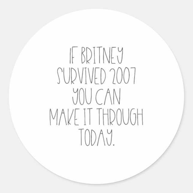 Funny 2007 Britney Motivational  Runder Aufkleber (Vorderseite)