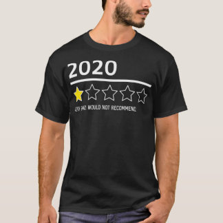 Funny 2020 Year in Review 1 Star Rating Bad nicht  T-Shirt