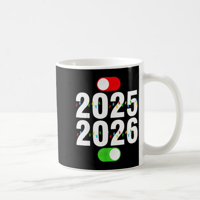 Funny 2025 Off 2026 On Christmas Lights Happy New  Kaffeetasse (Rechts)