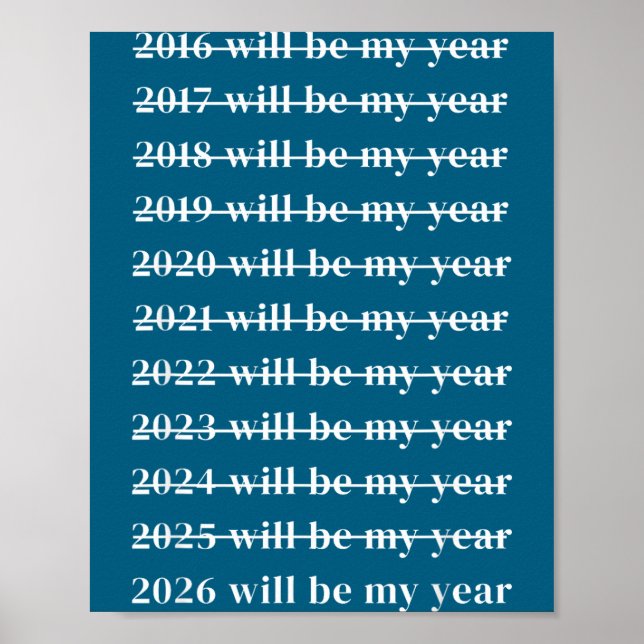 Funny 2026 Will Be My Year Humor Motivational New  Poster (Vorne)