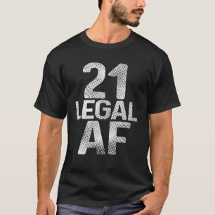Funny 21 St Birthday 21 Legal AF 21 Jahre alt T-Shirt