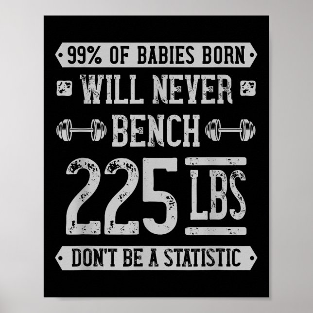 Funny 225 Pound Bench Press Gym - Sei kein Statis Poster (Vorne)