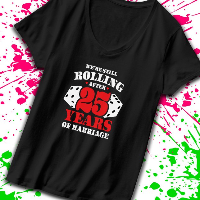 Funny 25 Jahre Paare Verheiratet 25 Jahre T-Shirt (Keep the good times rolling with our funny anniversary t-shirt! -Teemixer)