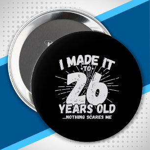 Funny 26. Geburtstag Zitat sarkastisch 26 Jahre al Button