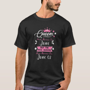 Funny 2 Birthday Zitat, Queens Geboren im 2. Juni T-Shirt