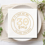 Funny 30. Geburtstag Party Dreißig Dreißig Servietten Mit Folie<br><div class="desc">Das lustige 30. Geburtstag Party Dreißig Dreißiger Foil Stamps Papier Napkins enthält den Text "Es hat 30 Jahre gedauert,  um so gut auszusehen" in der modernen Schrift Typografie,  die mit blumigen Blätter und einem schlichten Liebe-Herz besticht. Perfekt für die Feiern zum dreißigsten Geburtstag. Erstellt von Evco Studio www.zazzle.com/store/evcostudio</div>