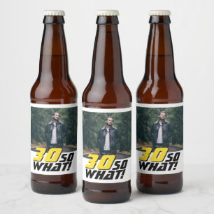 Funny 30 so, was Zitat Foto 30. Geburtstag Bierflaschenetikett