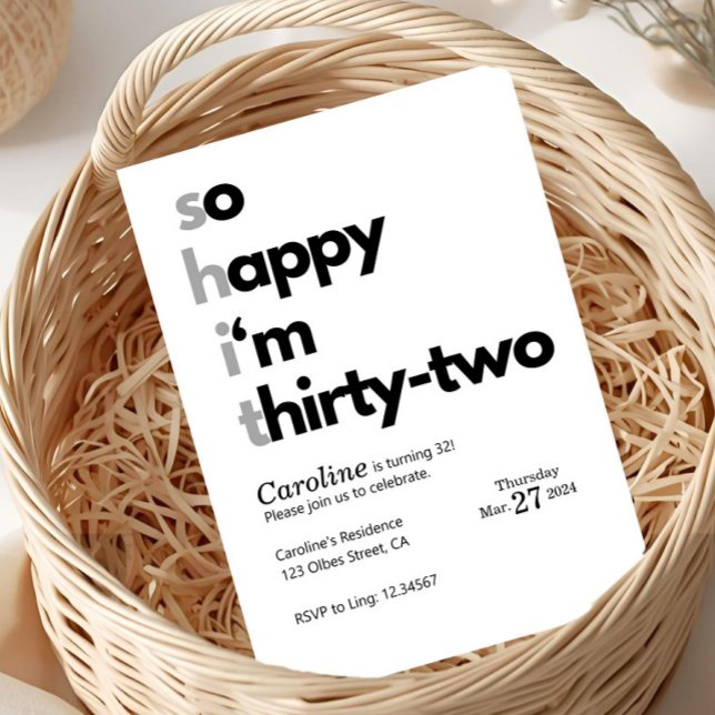 Funny 32nd Birthday “So Happy I’m Thirty Two" Einladung (funny 32nd birthday invitation, sarcastic birthday invite, thirty two birthday invite, funny adult b)
