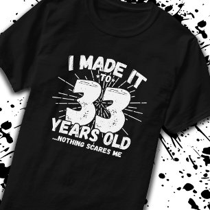 Funny 33. Geburtstag Zitat sarkastisch 33 Jahre al T-Shirt