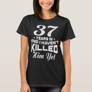 Funny 37. Wedding Anniversary Geschenk Ehefrau T-Shirt
