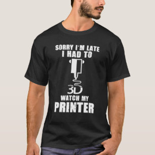 Funny 3D Printing Designs für Men Women 3D Drucker T-Shirt