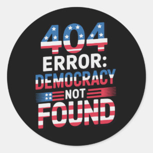 Funny 404 Error IT Technology Us Patriotic Anti Tr Runder Aufkleber